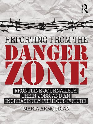 cover image of Reporting from the Danger Zone